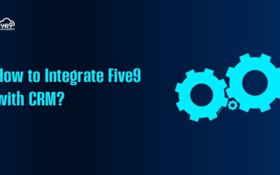 How to Integrate Five9 with Your CRM for Better Sales and Support?